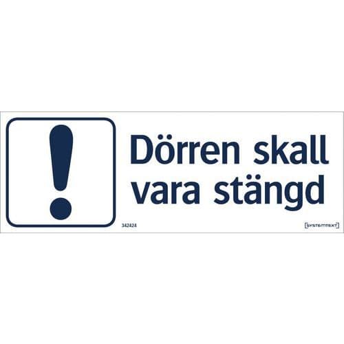 Informationsskylt med SE text - Dörren skall vara stängd